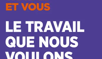 TRAVAIL ET VOUS LE TRAVAIL QUE NOUS VOULONS